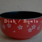 Dishes / Bowls Dress up your table with beautiful Japanese dishware.