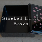 Stacked Lunch Boxes Perfect to present  food in a exquisite Japanese style.